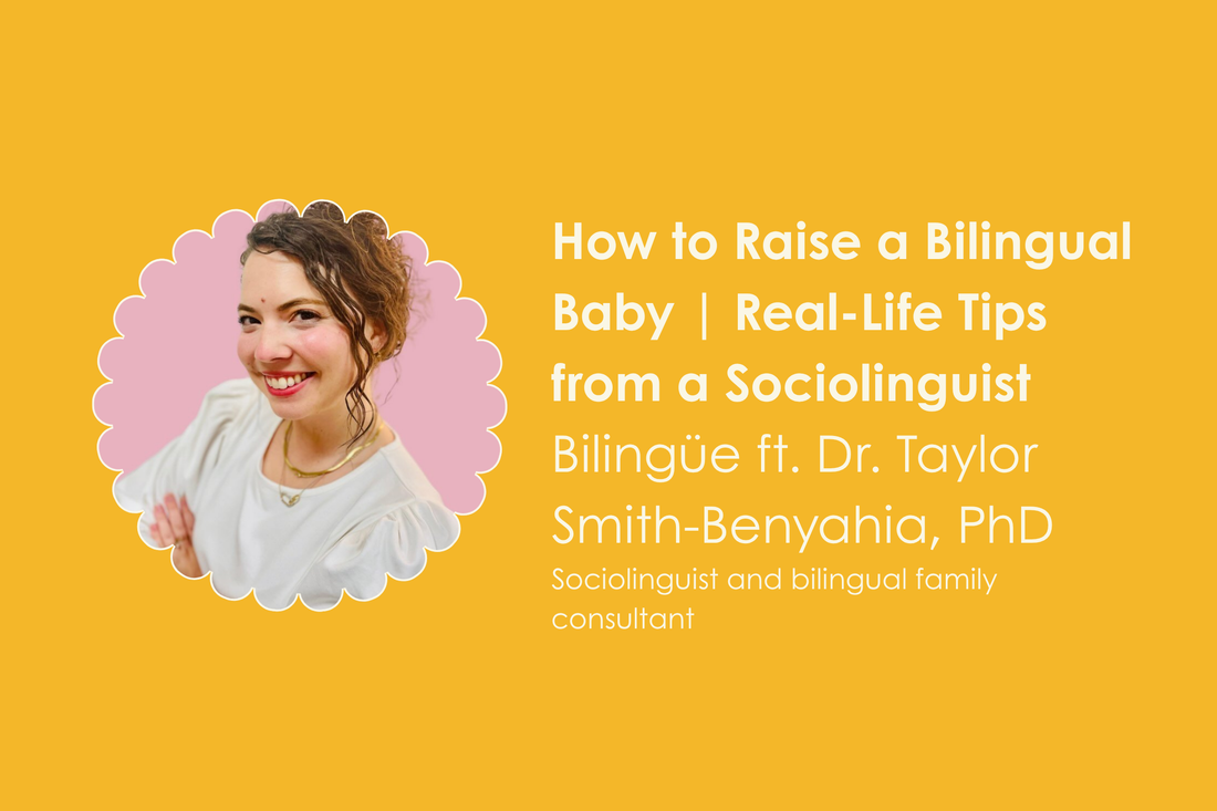 How to Raise a Bilingual Baby | Real-Life Tips from a Sociolinguist